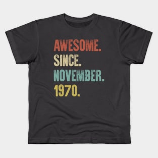 Retro Vintage 50th Birthday Awesome Since November 1970 Kids T-Shirt